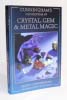 Encylopedia of Crystal, Gem and Metal Magic