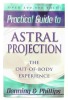 Practical Guide to Astral Projection