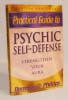 Practical Guide to Psychic Self-Defense
