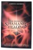The Book of Shamanic Healing
